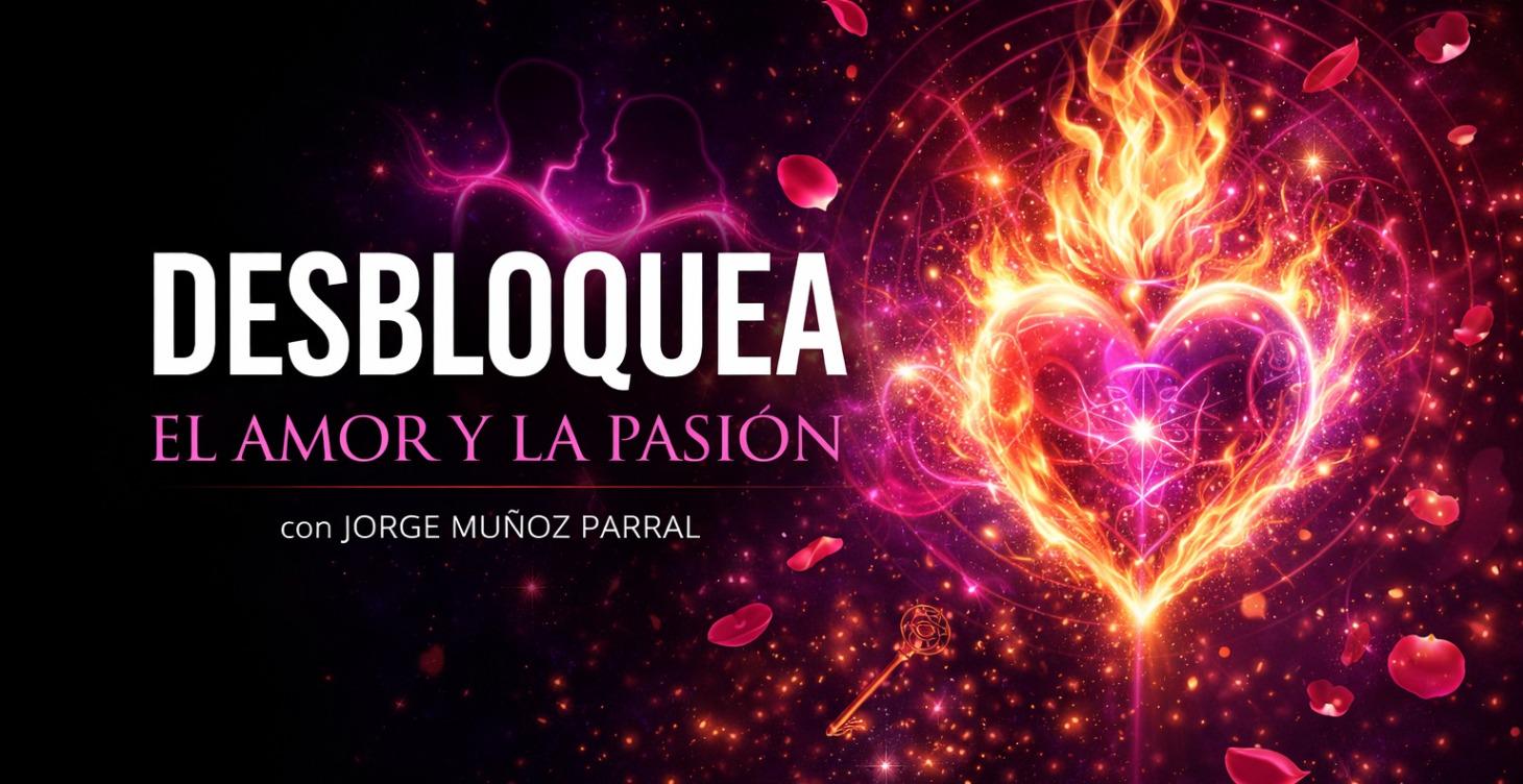 Desbloquea el Amor y la Pasión
