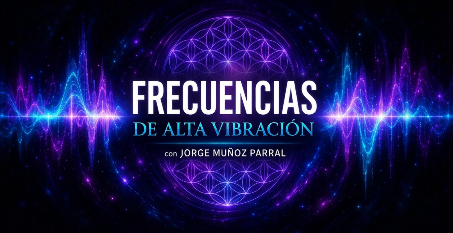 Frecuencias de Alta Vibración