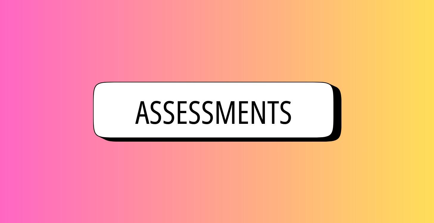 Assessments