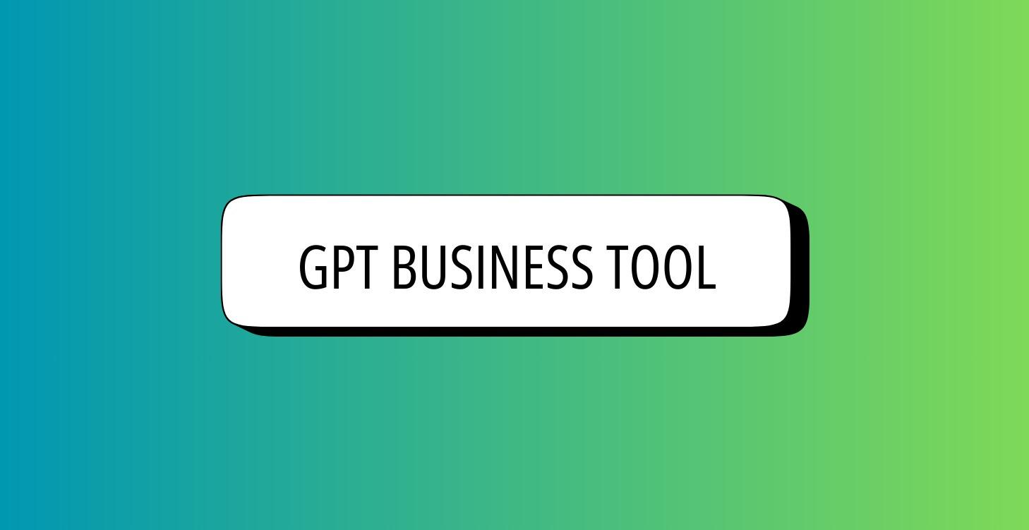 🤖 GPT Business Tool