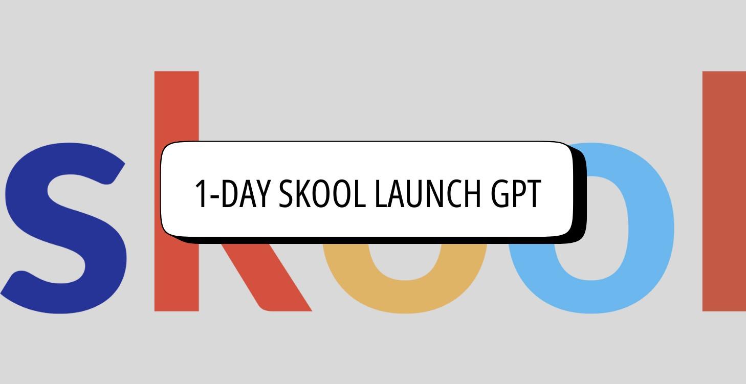 1-Day Skool Launch Challenge