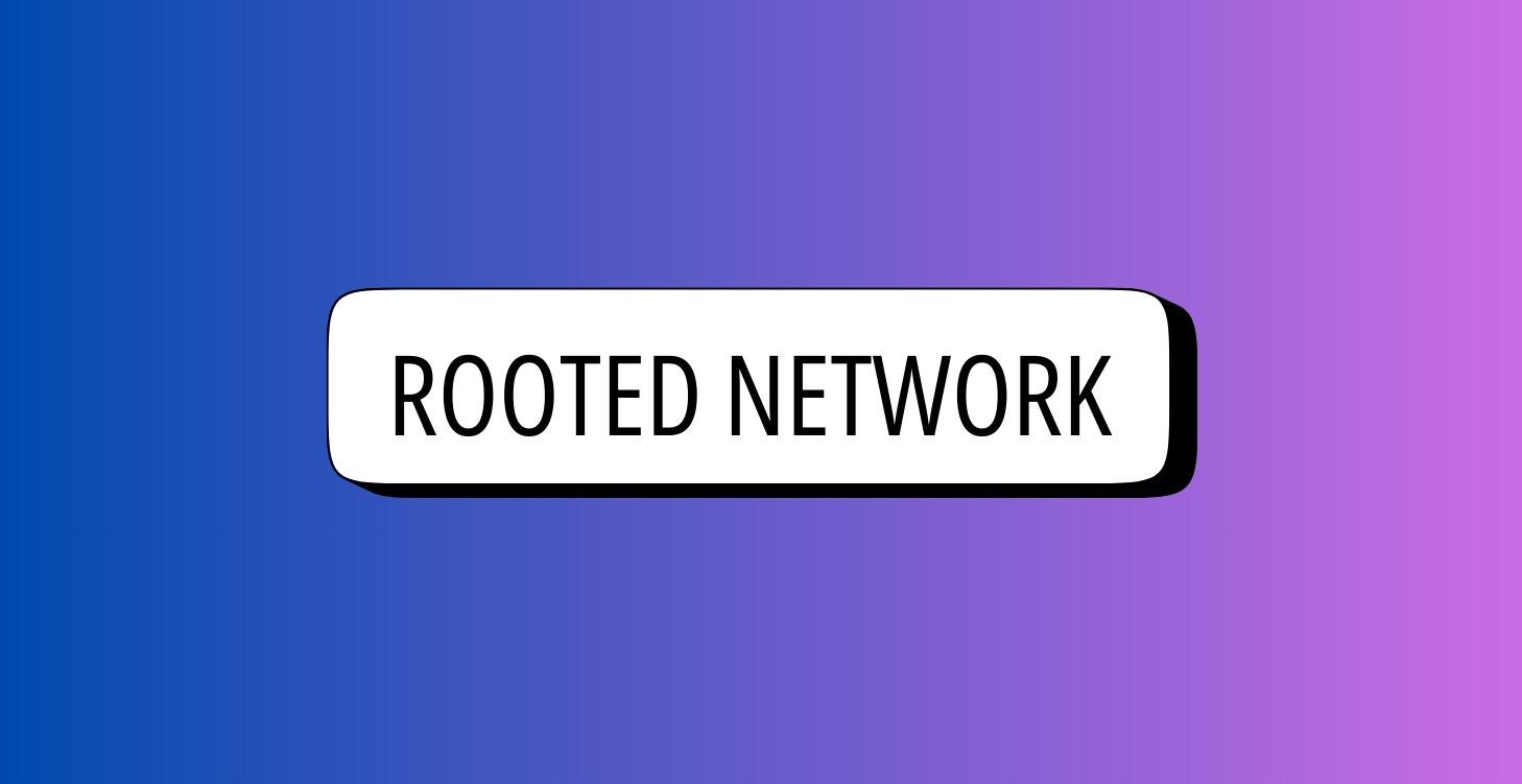 Rooted Network: Life In Rhythm