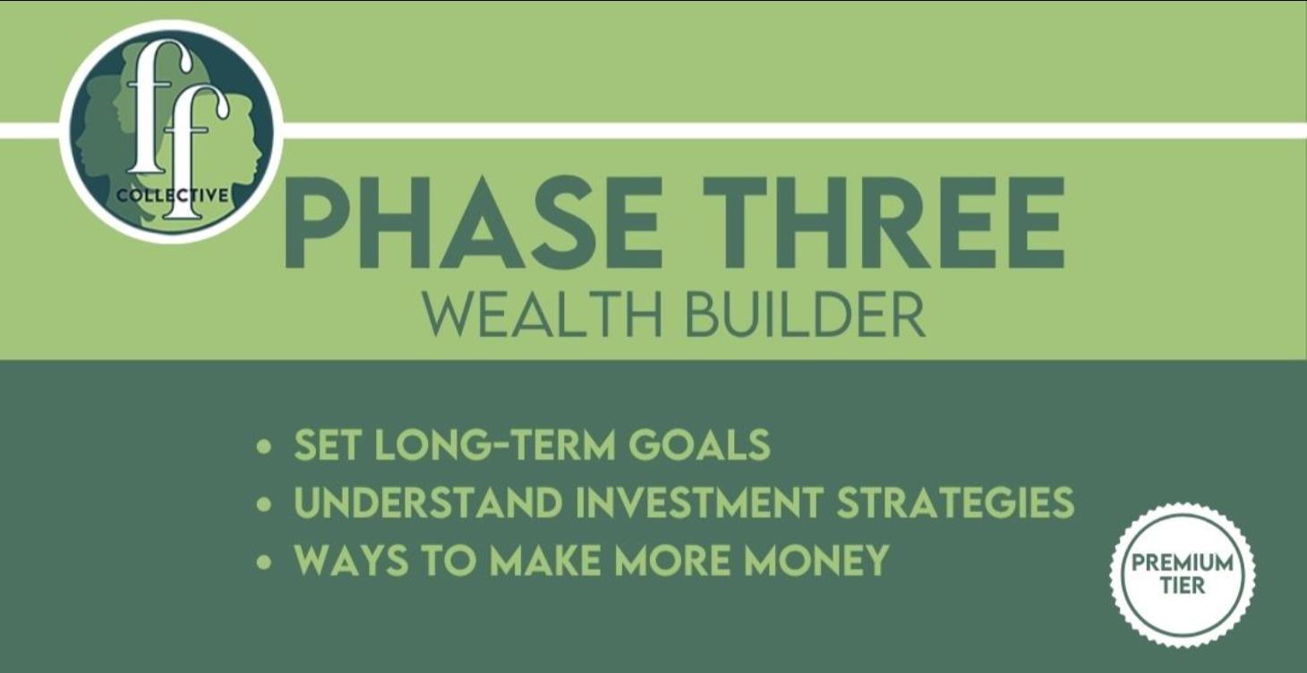 Phase Three: Wealth Builder