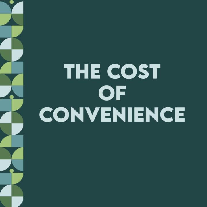 The Cost of Convenience