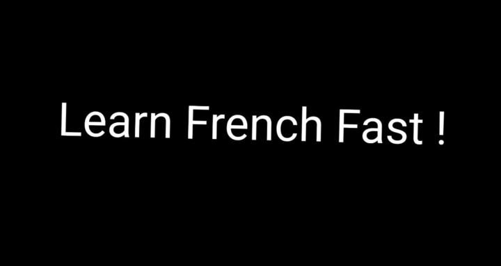 LEARN FRENCH FAST
