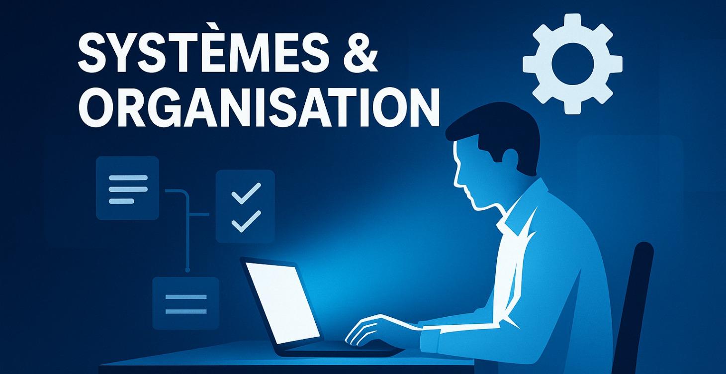 Systèmes & Organisation