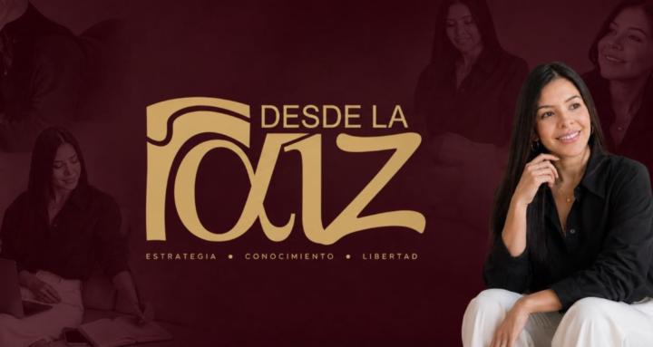 DESDE LA RAIZ