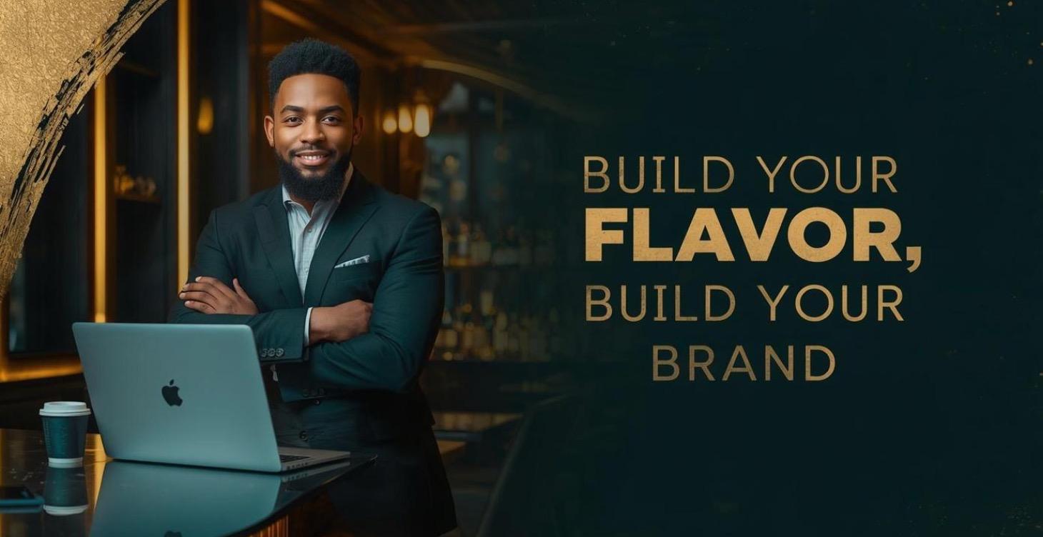 Build Your Flavor Build Your Brand