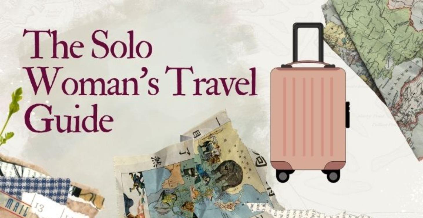 The Solo Woman's Travel Guide