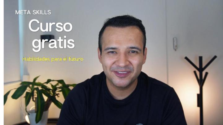 Ya puedes tomar el curso Meta skills 100% gratis