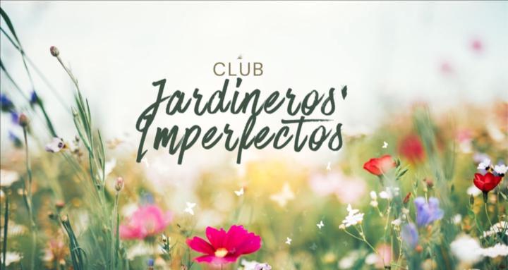 Club Jardineros Imperfectos 🌸