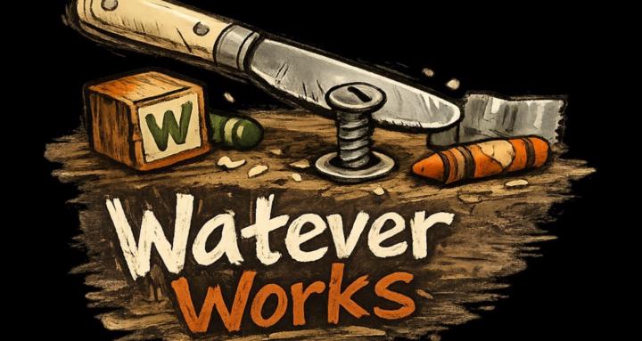 Watever Works