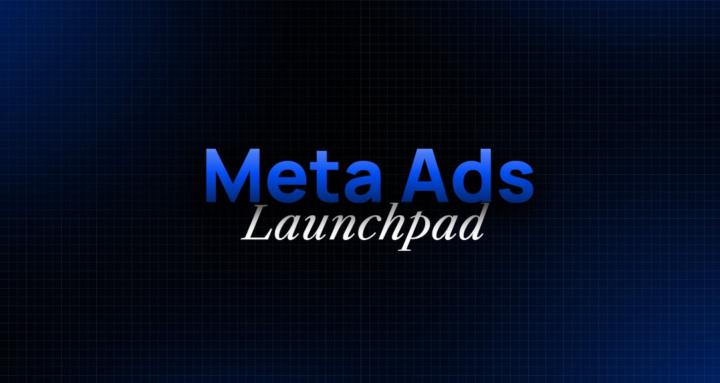 Meta Ads Launchpad