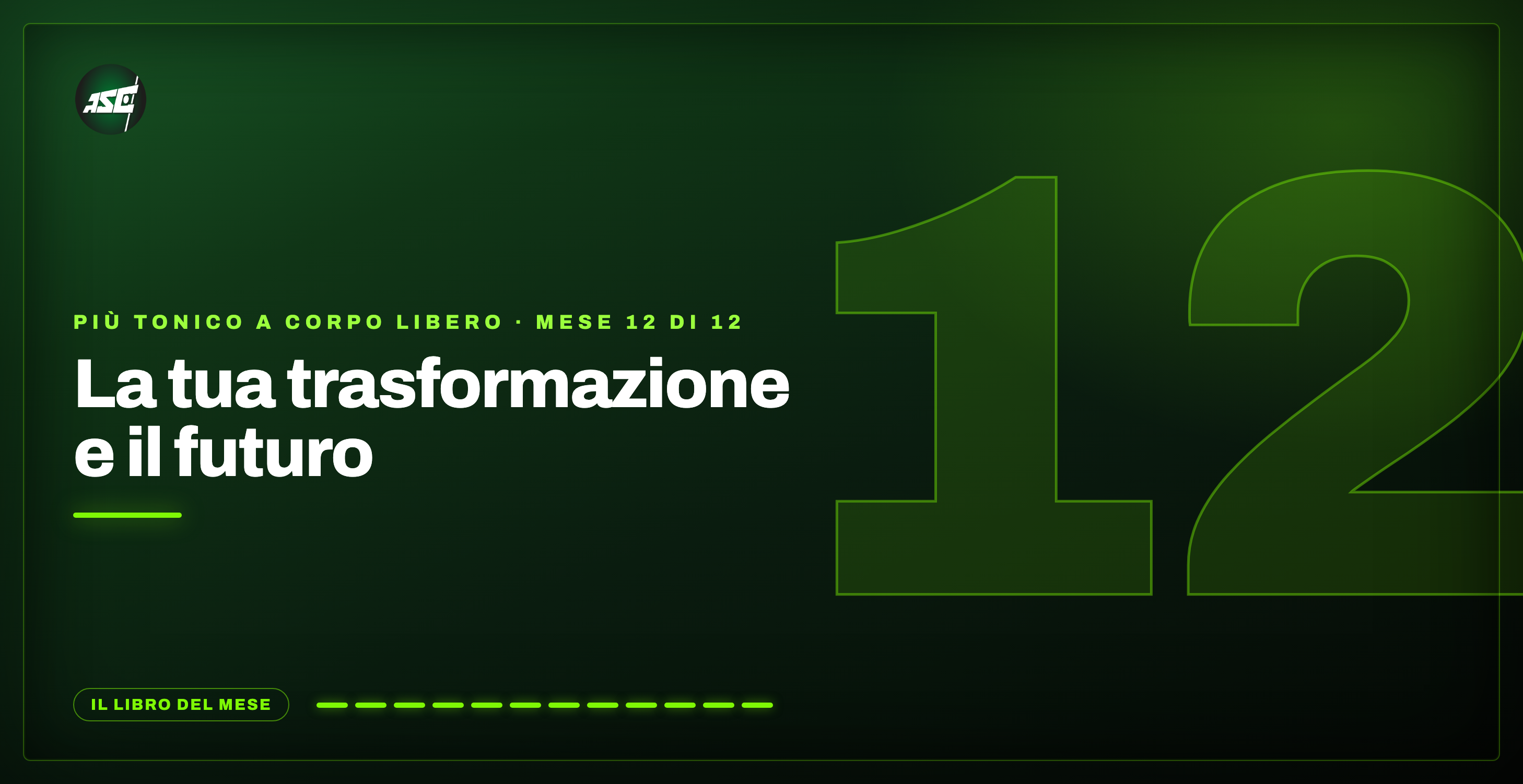 Mese 12 – La Tua Trasformazione e il Futuro