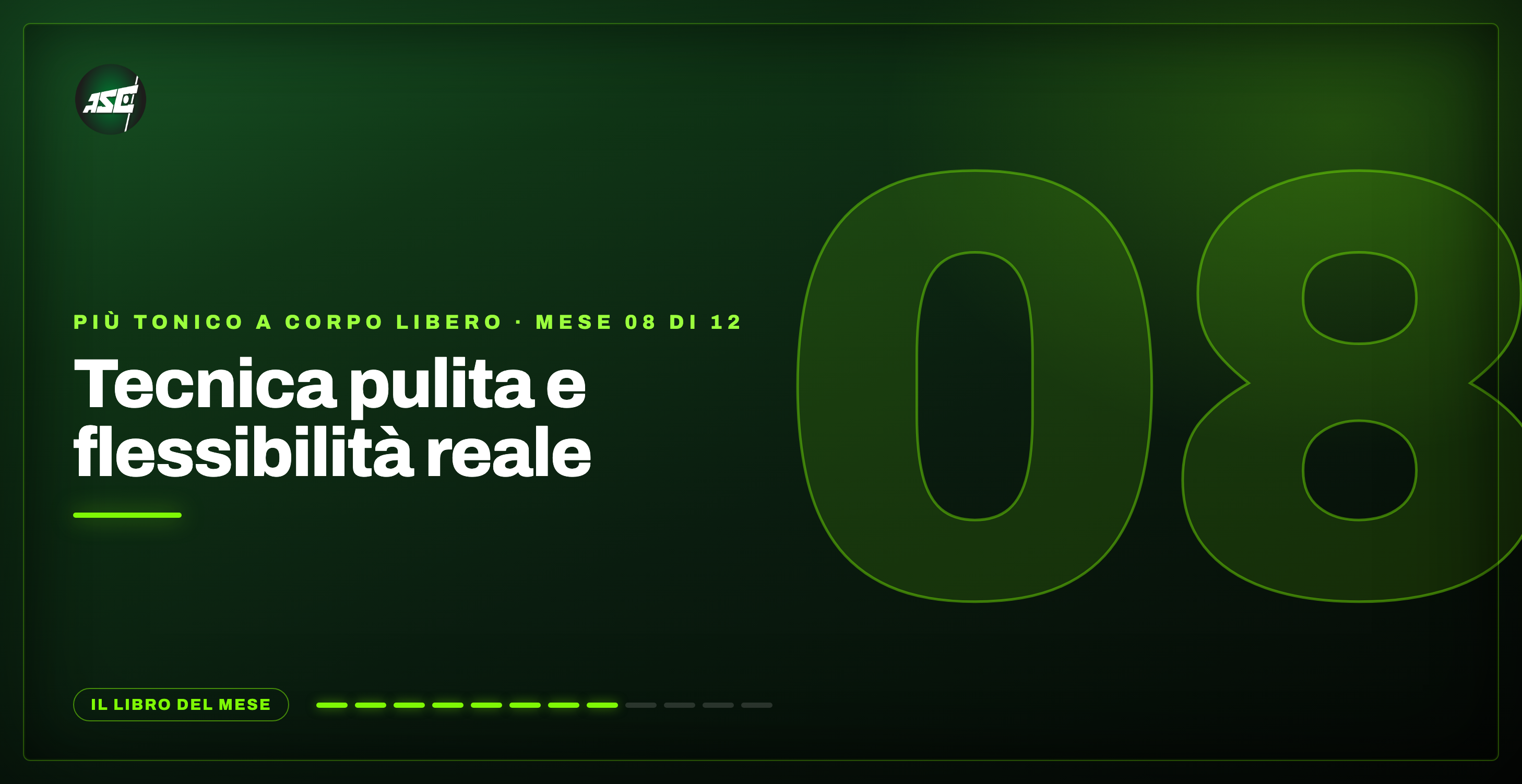 Mese 8 – Tecnica Pulita e Flessibilità Reale