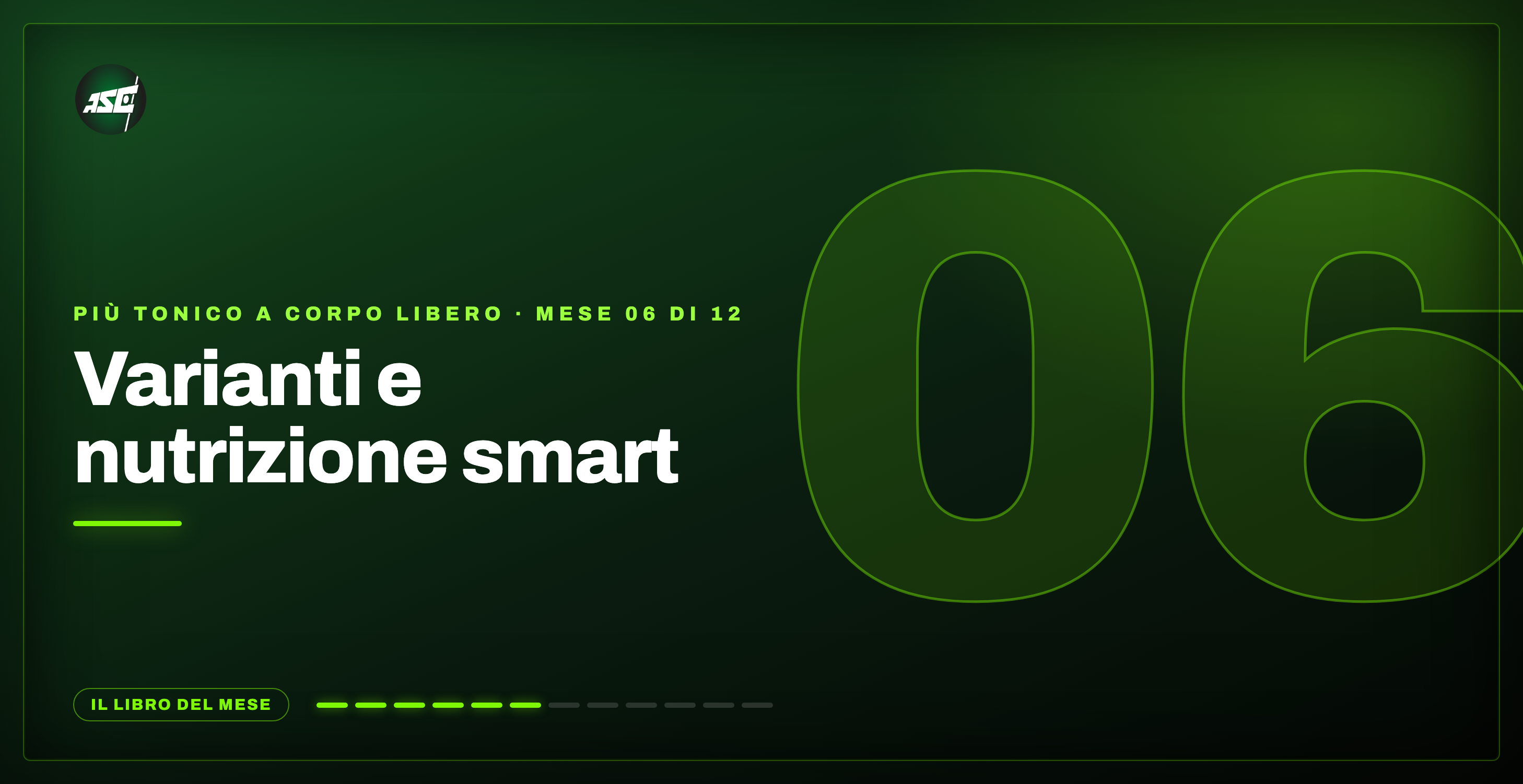 Mese 6 – Varianti Intelligenti e Nutrizione Smart