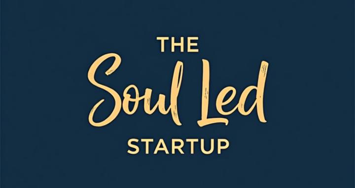 The Soul Led Startup
