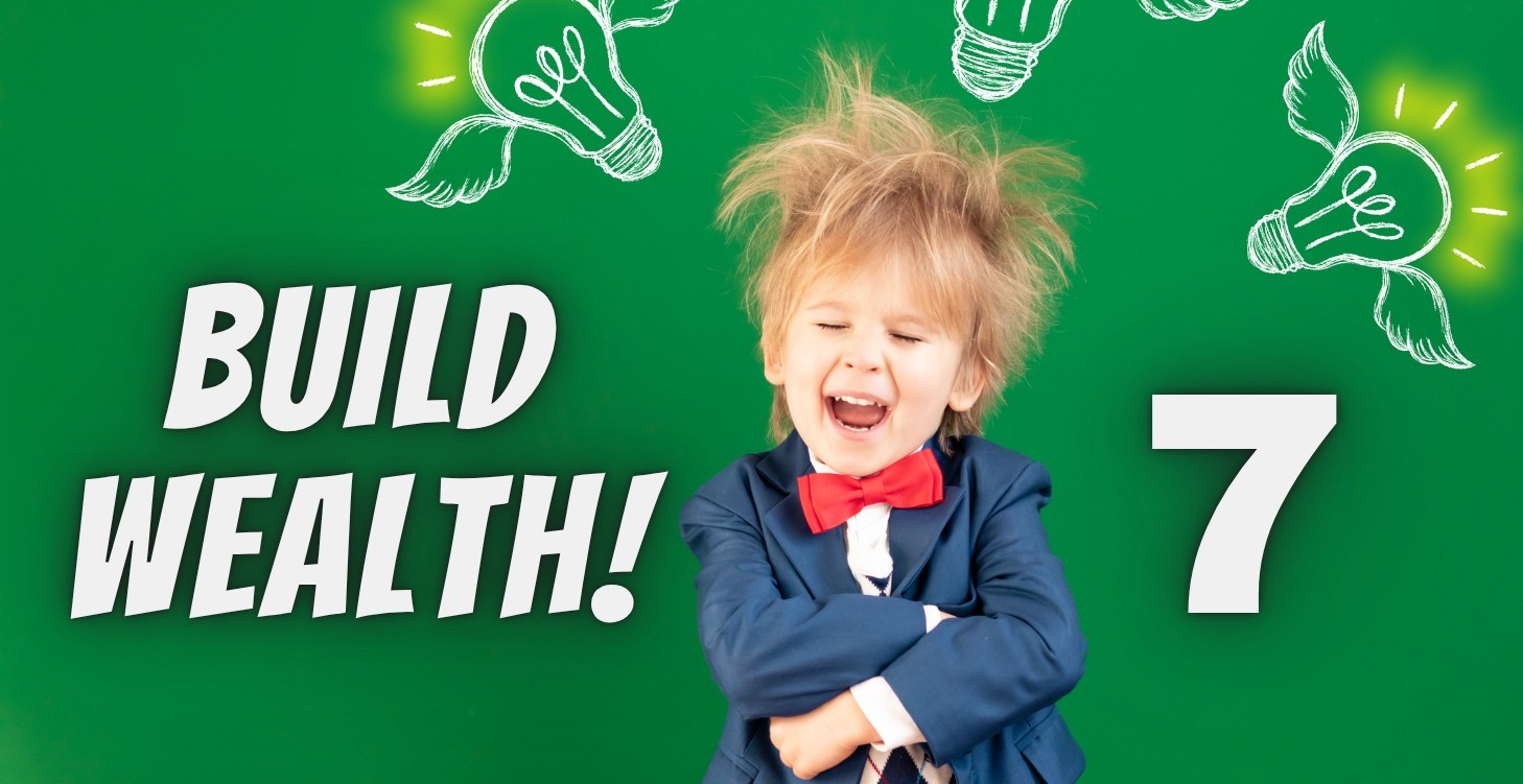 Move 7: Build Wealth & Give