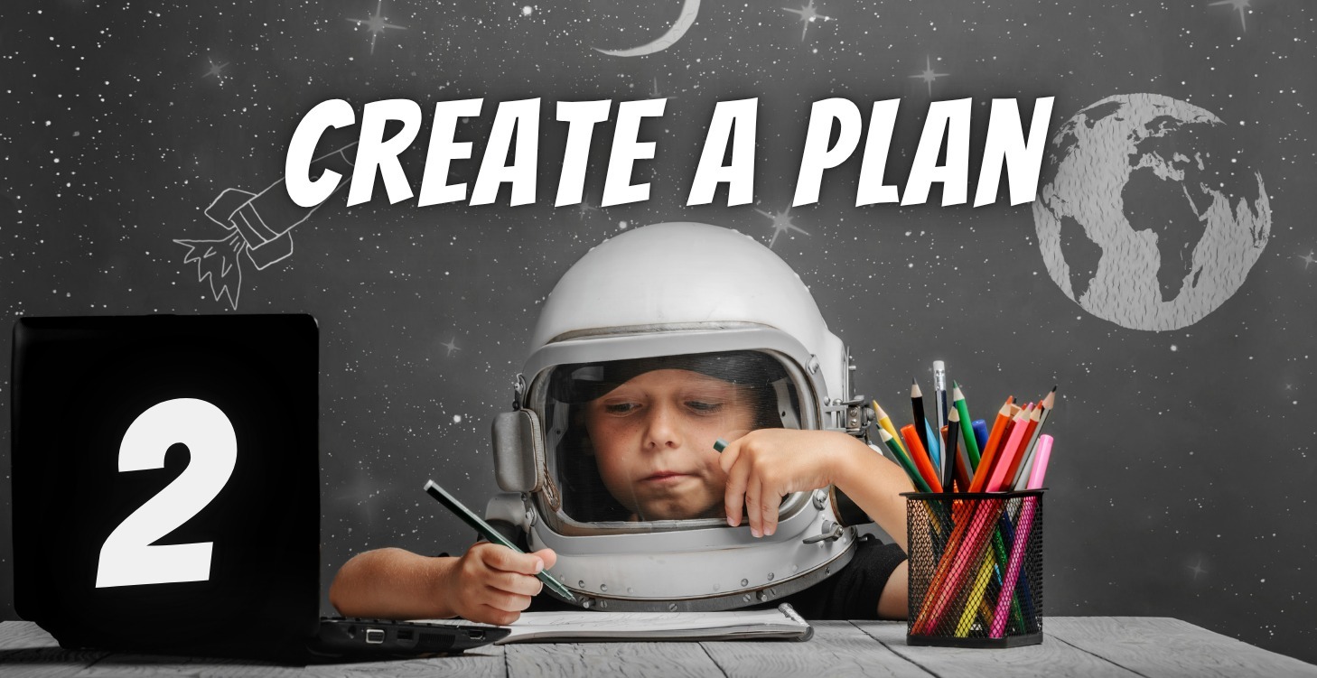 Move 2: Create a Plan