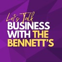 Business With The Bennett's