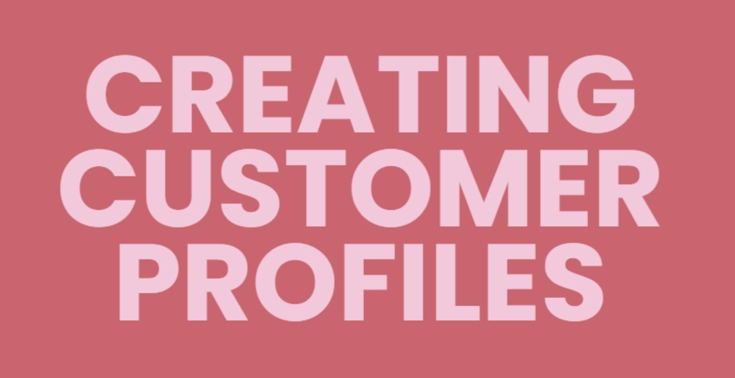 Creating Customer Profiles