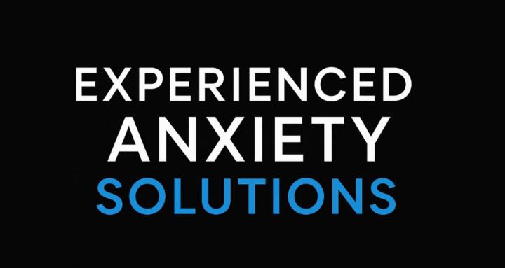 Experienced Anxiety Solutions