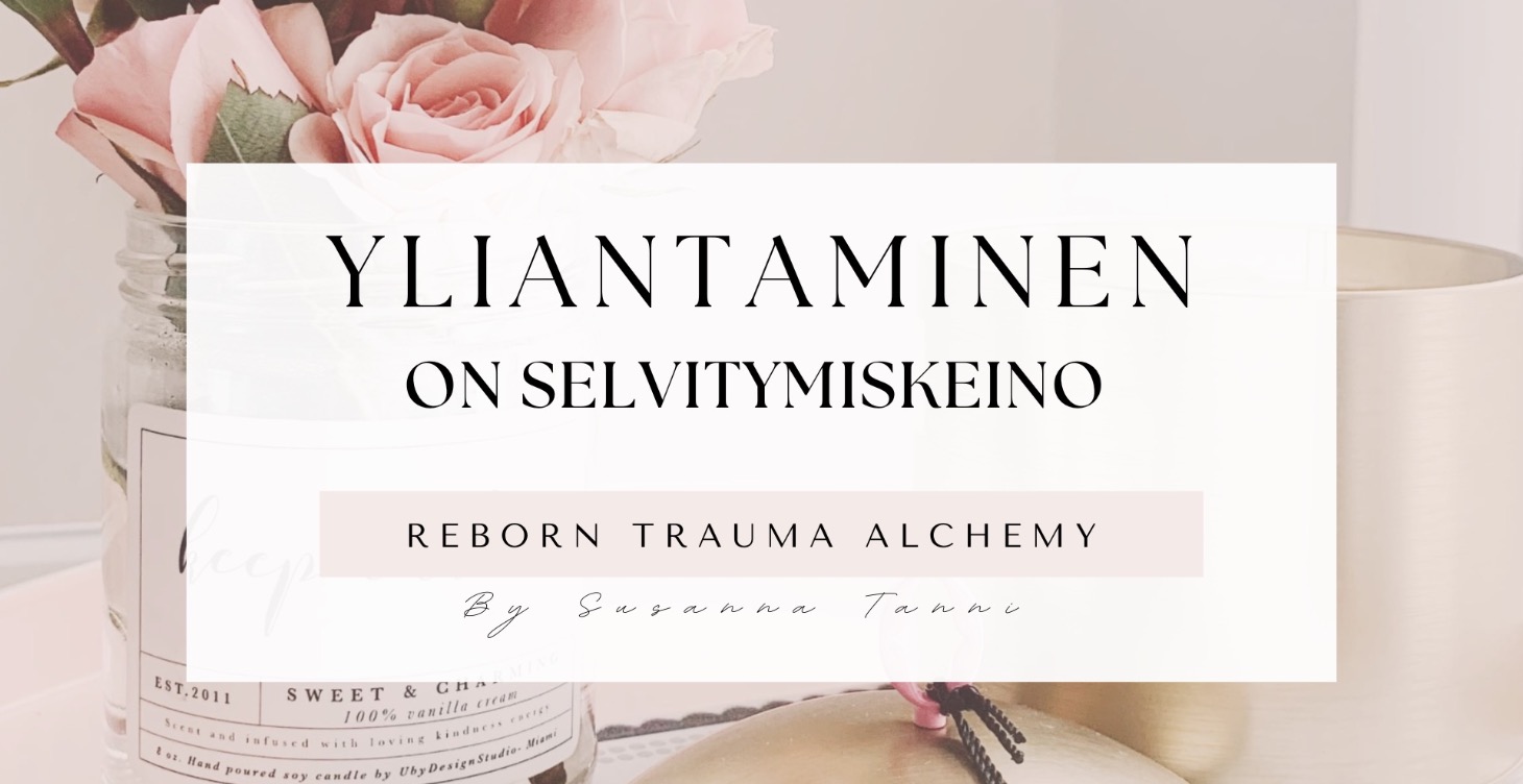 YLIANTAMINEN ON SELVITYMISKEINO