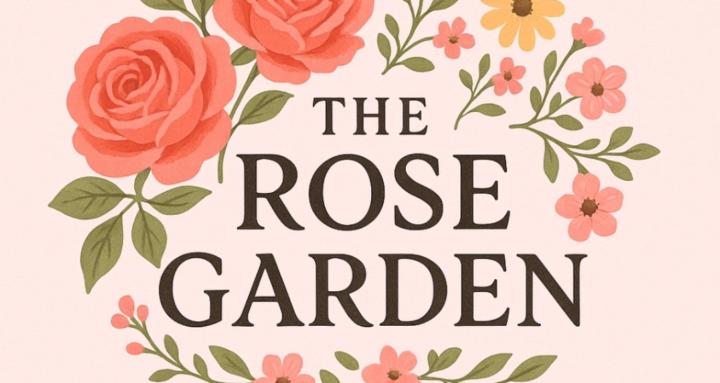 The Rose Garden 🌹