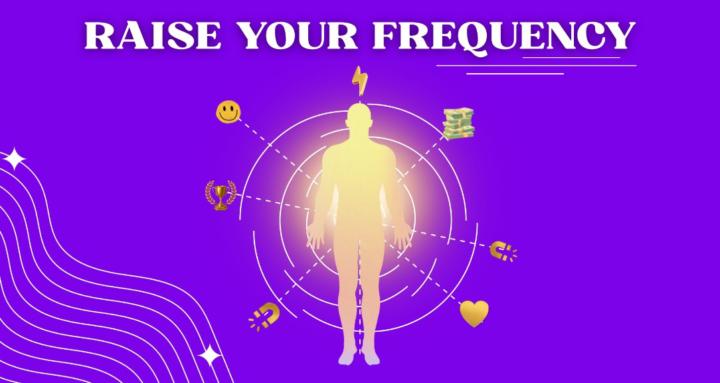 Raise Your Frequency