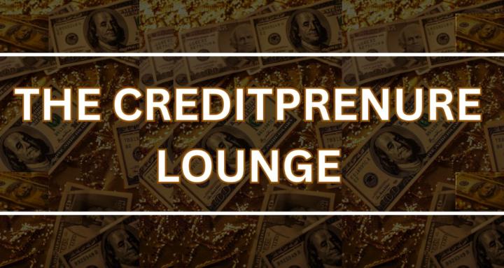 THE CREDITPRENURE LOUNGE