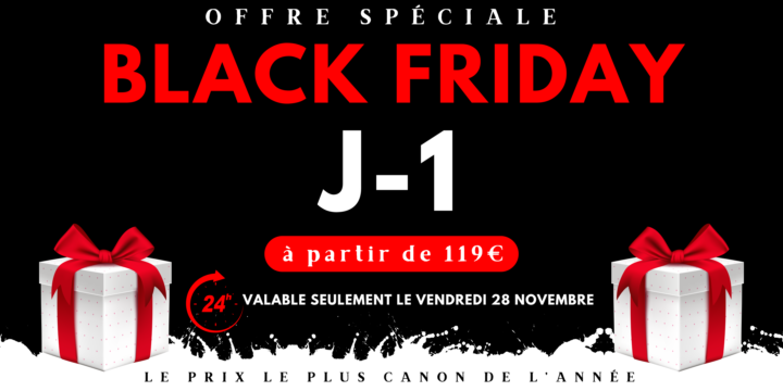 🚨⏳🚨 J-1 - BLACK FRIDAY BE SUCCESS – Le prix le plus CANON de l’année ! 🎯