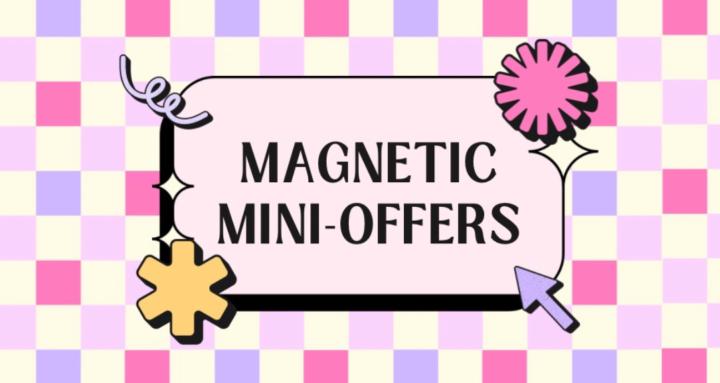 🎯 Magnetic Mini-Offers