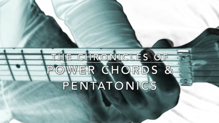 New Classroom: The Chronicles of Power Chords & Pentatonics
