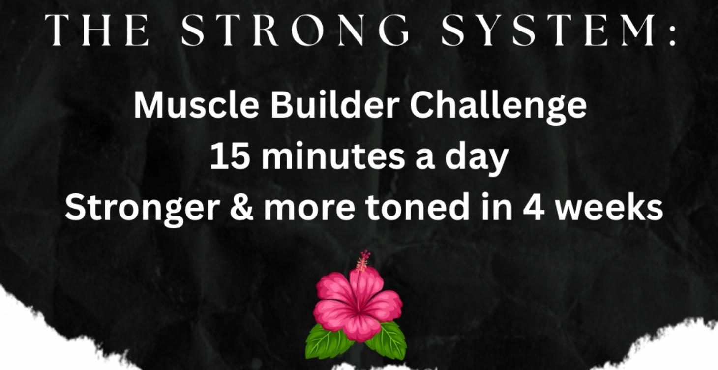 Strong system. Muscle Building Challenge