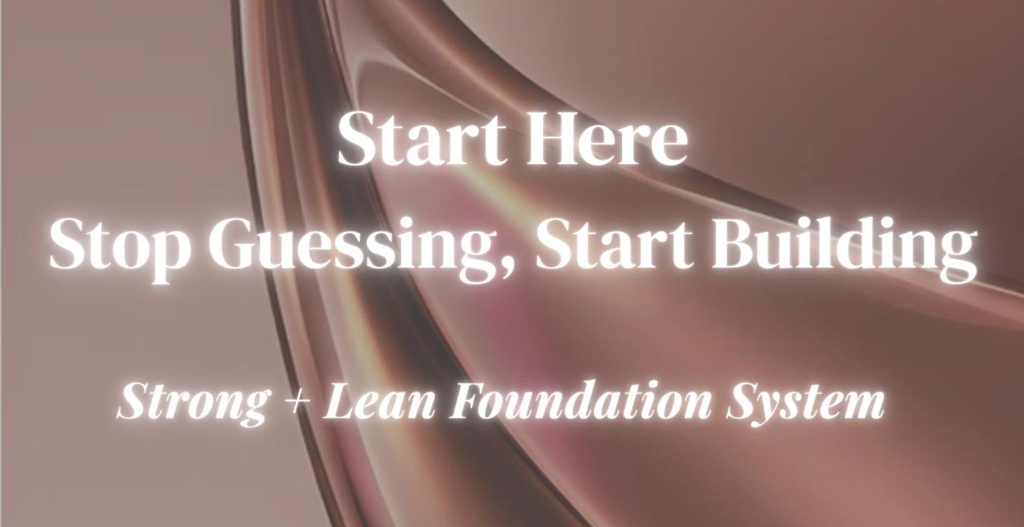 Strong + Lean System. START HERE!