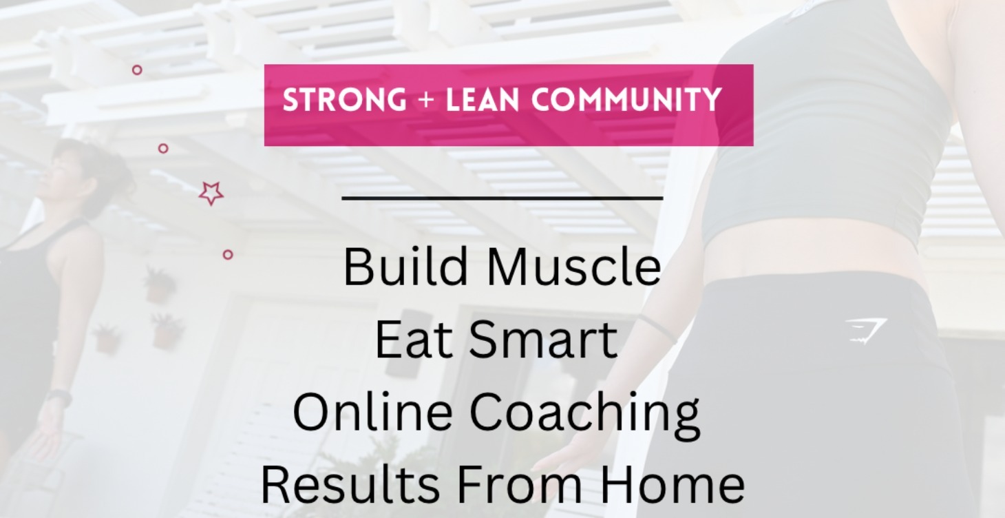 (Paid)Strong + Lean 8 Week Group Coaching