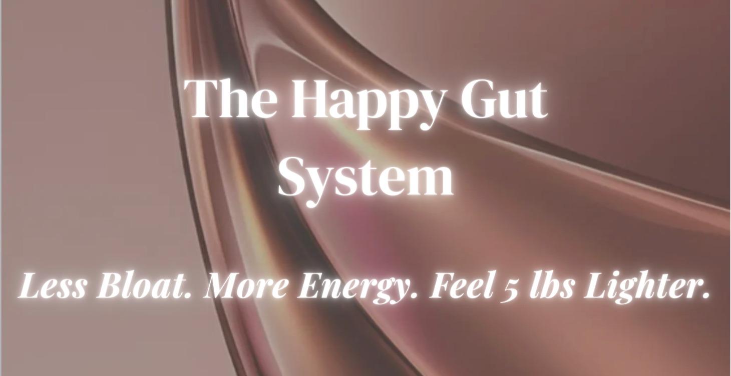 The Happy Gut Reset (Feel 5 lbs Lighter in Days)