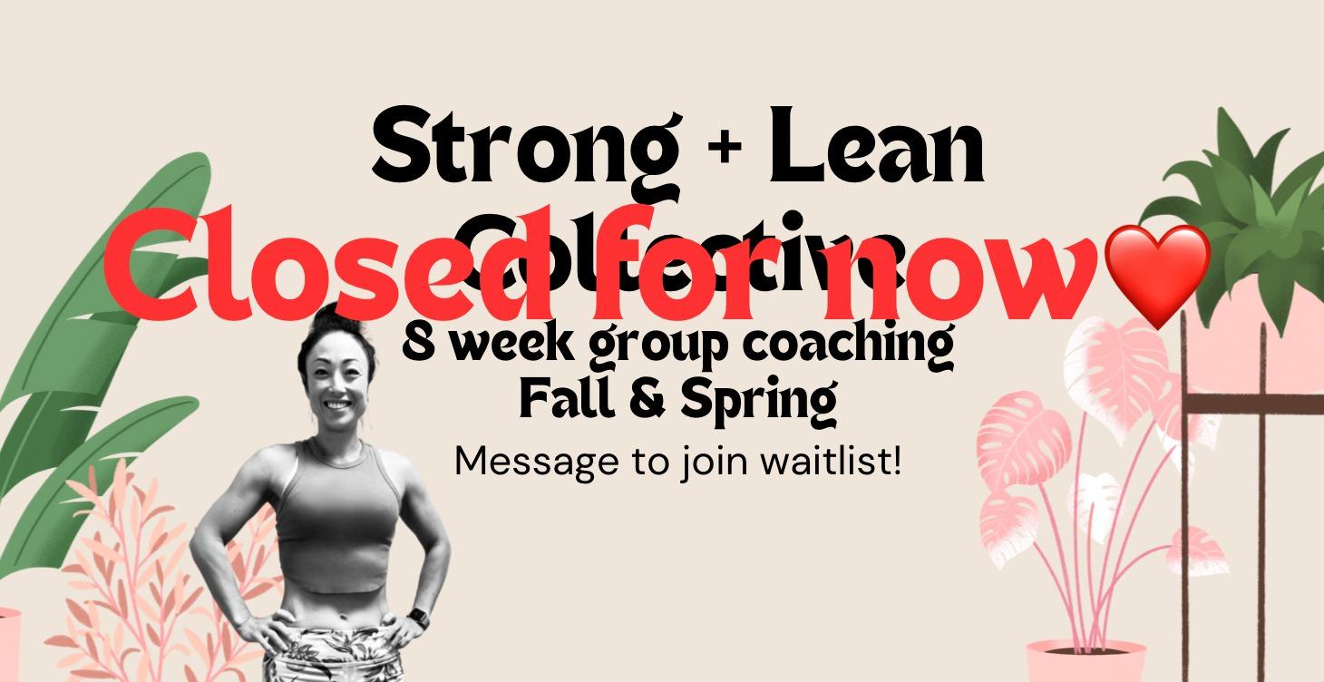 Strong + Lean 8 Wk Group Coaching. Fall + Spring