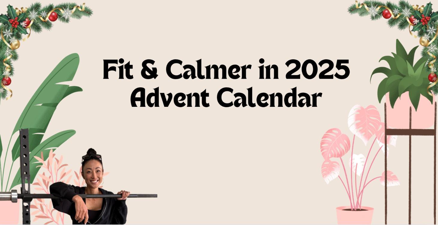 Fit & Calmer in 2025 Advent Calendar