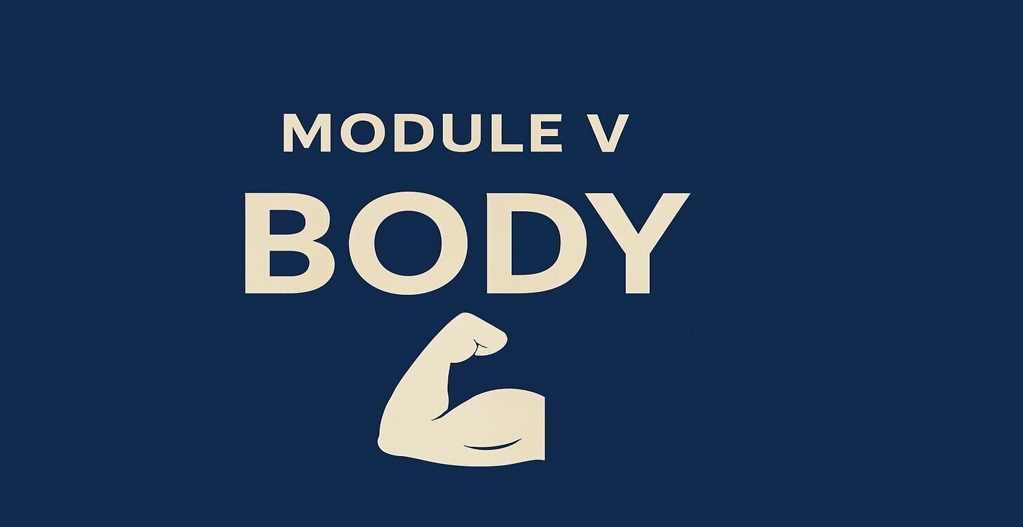 Module V: Body