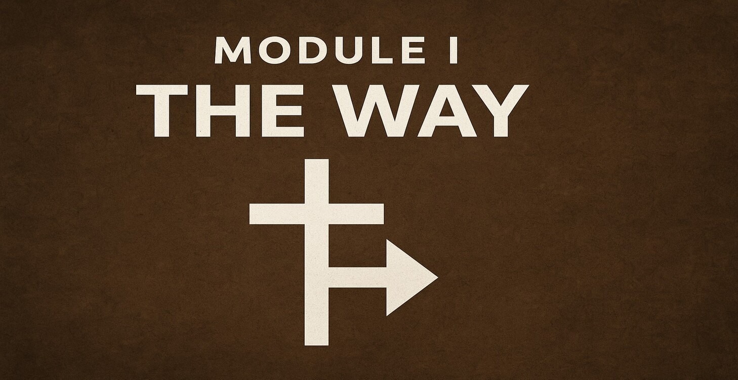 Module I: The Way