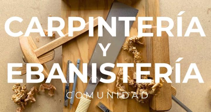 Carpinteria y Ebanisteria