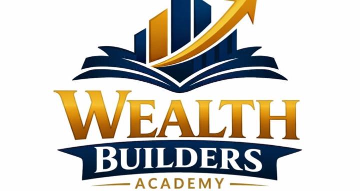 WEALTH BUILDERS ACADEMY