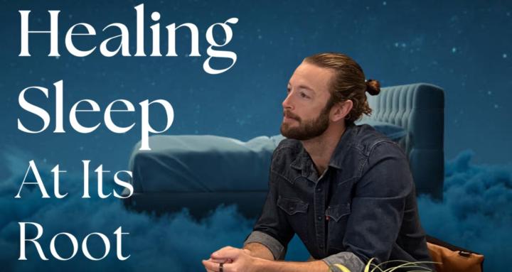 Healing Sleep At Its Root 