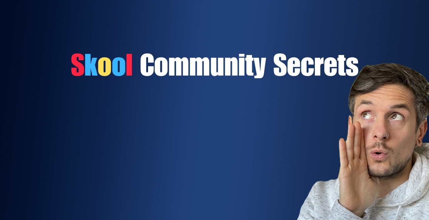Skool Community Secrets