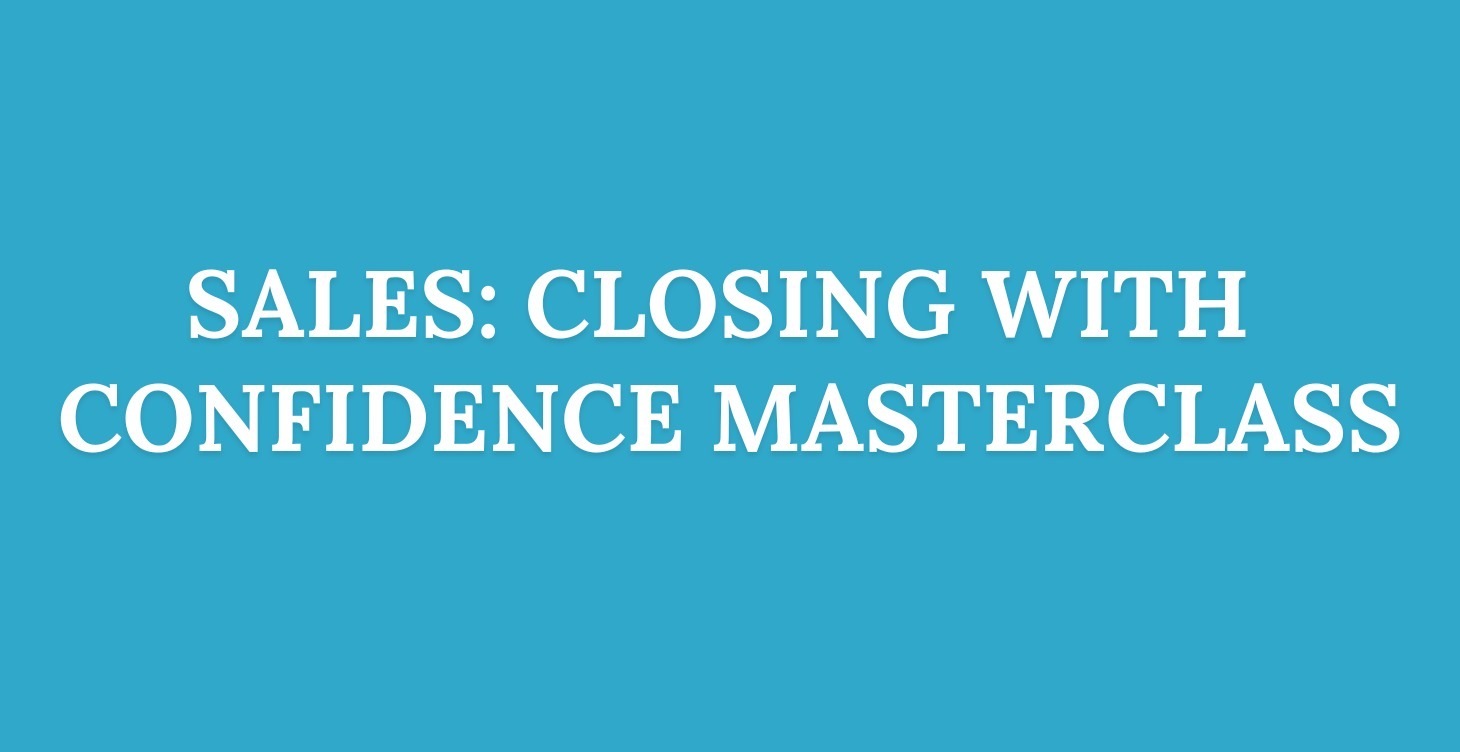 Closing with Confidence Masterclass