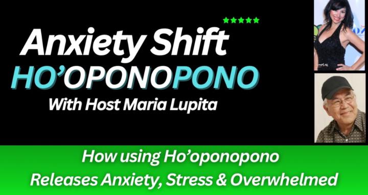 Anxiety Shift w/ Ho'oponopono