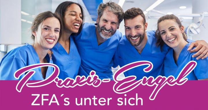 Praxisengel - ZFAs unter sich