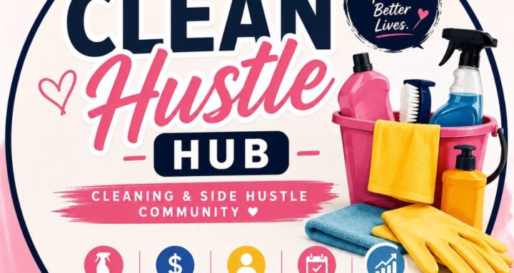 Cleaning & Side Hustle Hub