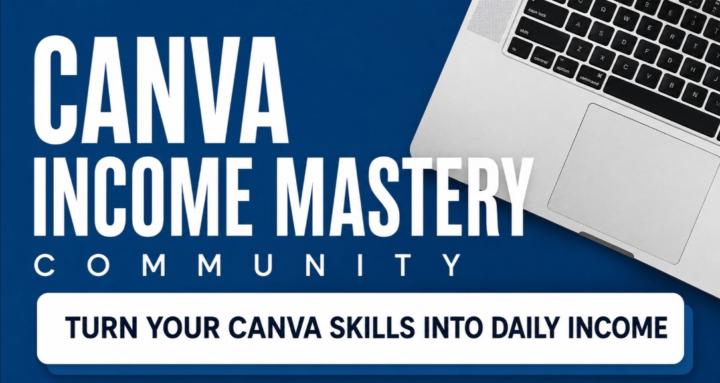 Canva Income Mastery Community
